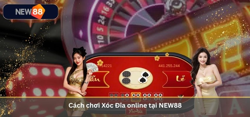 Xóc Đĩa Là Gì? Hình Thức Cược Và Cách Chơi Xóc Đĩa Online 2026 Tại NEW88 Cách chơi Xóc Đĩa online tại NEW88